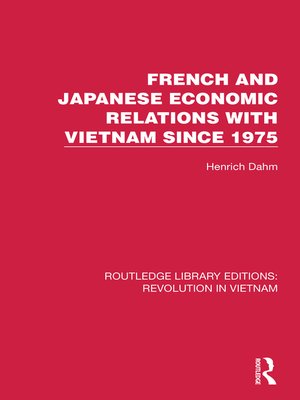 cover image of French and Japanese Economic Relations with Vietnam Since 1975